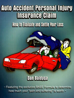 Auto Accident Personal Injury Insurance Claim - Dan Baldyga