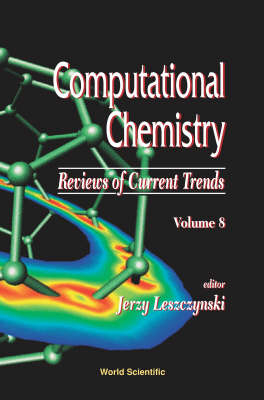 Computational Chemistry: Reviews Of Current Trends, Vol. 8 - 