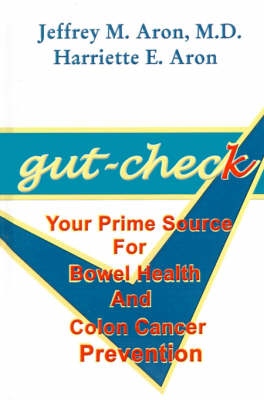 Gut-check - Jeffrey M. Aron, Harriette E. Aron