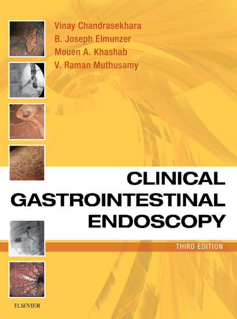 Clinical Gastrointestinal Endoscopy E-Book -  Vinay Chandrasekhara,  B. Joseph Elmunzer,  Mouen Khashab,  V. Raman Muthusamy