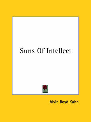 Suns Of Intellect - Alvin Boyd Kuhn