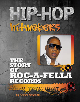 Story of Roc-A-Fella Records -  Emma Kowalski