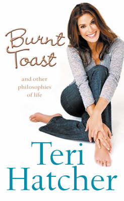 Burnt Toast - Teri Hatcher