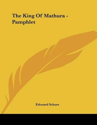 The King Of Mathura - Pamphlet - Edouard Schure