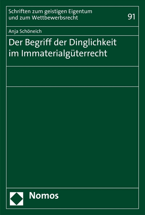 Der Begriff der Dinglichkeit im Immaterialgüterrecht - Anja Schöneich