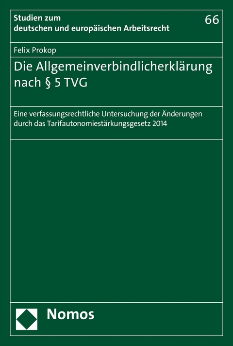 Die Allgemeinverbindlicherklärung nach § 5 TVG - Felix Prokop