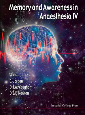 Memory And Awareness In Anaesthesia Iv, 4th International Symposium - 