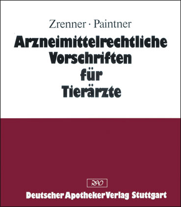 Arzneimittelrechtliche Vorschriften für Tierärzte - 