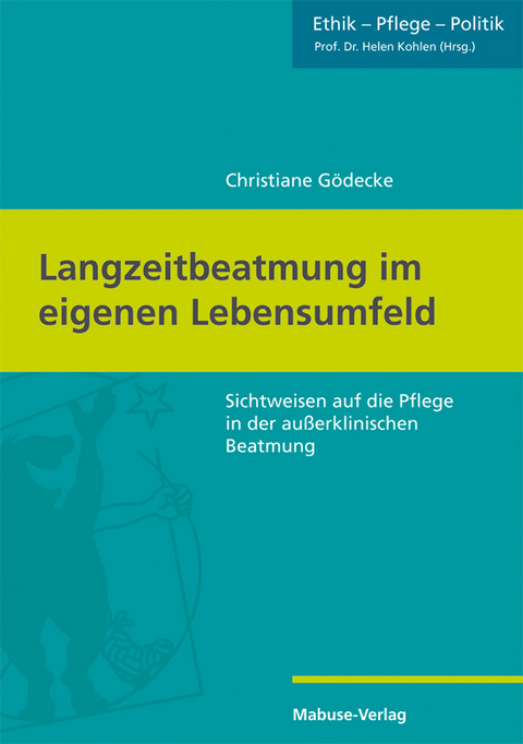 Langzeitbeatmung im eigenen Lebensumfeld - Christiane Gödecke