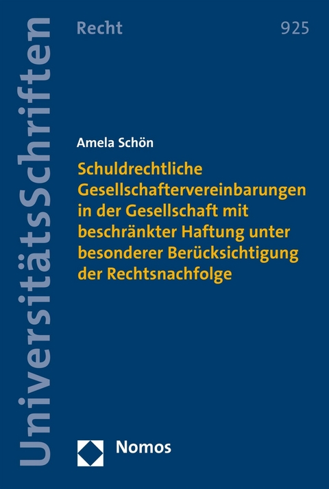 Schuldrechtliche Gesellschaftervereinbarungen in der Gesellschaft mit beschränkter Haftung unter besonderer Berücksichtigung der Rechtsnachfolge - Amela Schön