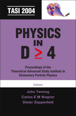 Physics In D>=4: Tasi 2004 - Proceedings Of The Theoretical Advanced Study Institute In Elementary Particle Physics - 