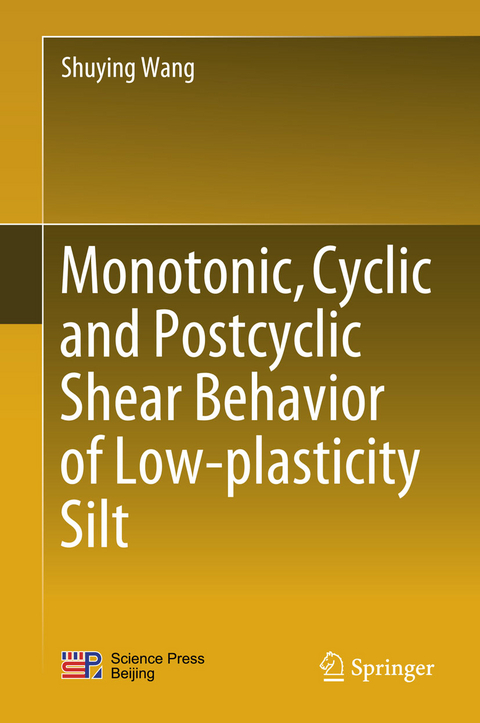 Monotonic, Cyclic and Postcyclic Shear Behavior of Low-plasticity Silt - Shuying Wang