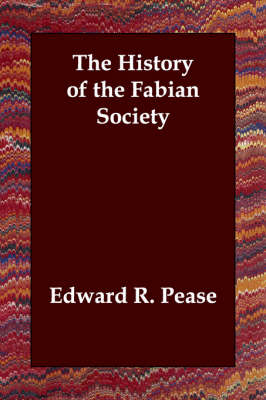 The History of the Fabian Society - Edward R Pease