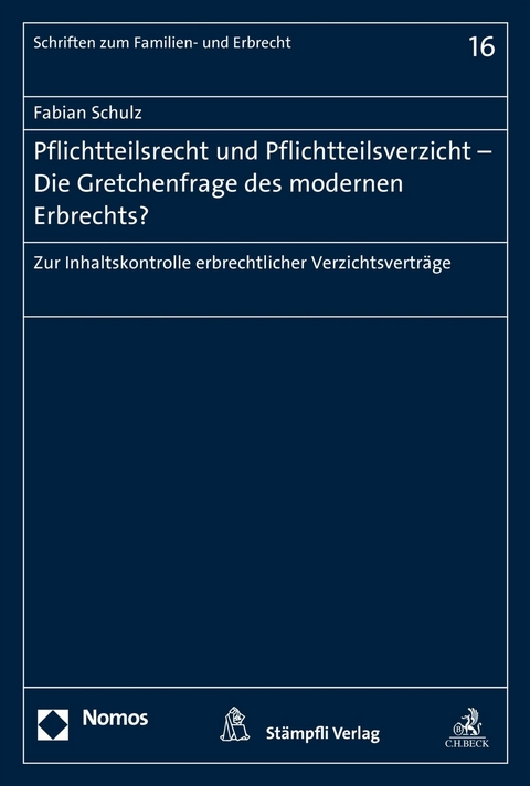 Pflichtteilsrecht und Pflichtteilsverzicht - Die Gretchenfrage des modernen Erbrechts? - Fabian Schulz