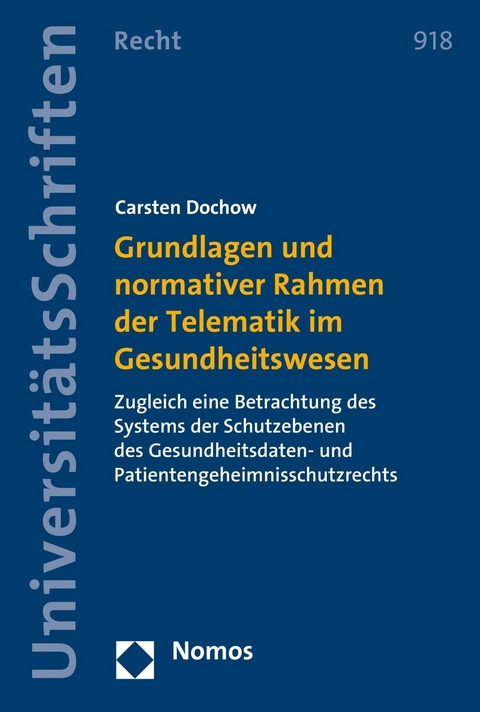 Grundlagen und normativer Rahmen der Telematik im Gesundheitswesen - Carsten Dochow