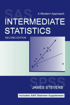 Intermediate Statistics - James P Stevens, Keenan A. Pituch, Tiffany A. Whittaker, James P. Stevens