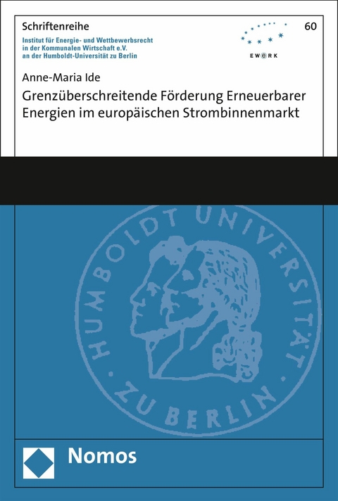 Grenzüberschreitende Förderung erneuerbarer Energien im europäischen Strombinnenmarkt - Anne-Maria Ide