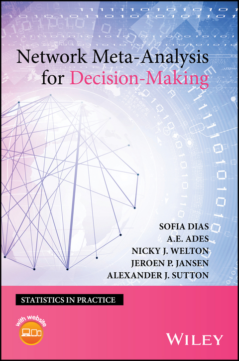 Network Meta-Analysis for Decision-Making - Sofia Dias, A. E. Ades, Nicky J. Welton, Jeroen P. Jansen, Alexander J. Sutton