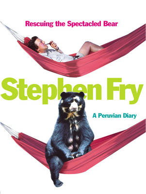 Rescuing the Spectacled Bear - Stephen Fry