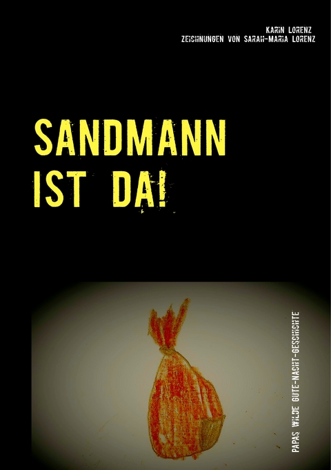 Sandmann ist da! - Karin Lorenz