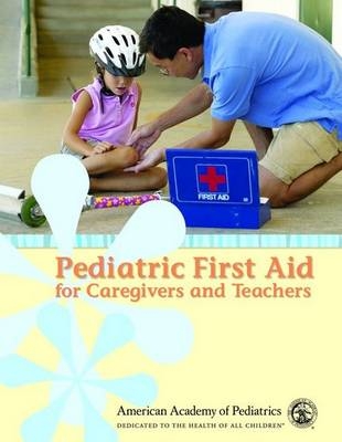 Pediatric First Aid for Caregivers -  AAP - American Academy of Pediatrics