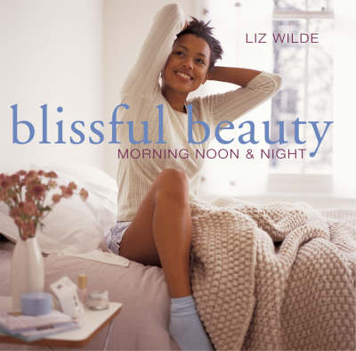 Blissful Beauty - Liz Wilde