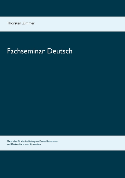 Fachseminar Deutsch - Thorsten Zimmer