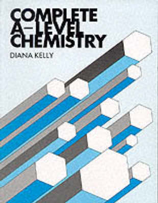 Complete Advanced Level Chemistry - D. Kelly