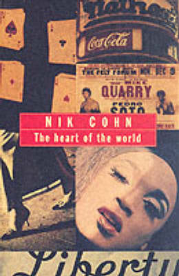 The Heart Of The World - Nik Cohn