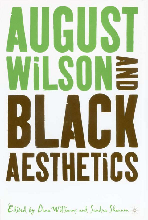 August Wilson and Black Aesthetics - S. Shannon, D. Williams