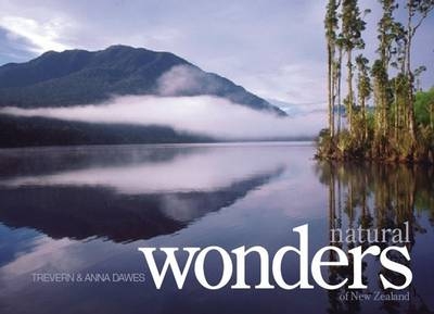 Natural Wonders of New Zealand - Trevern Dawes, Anna Dawes