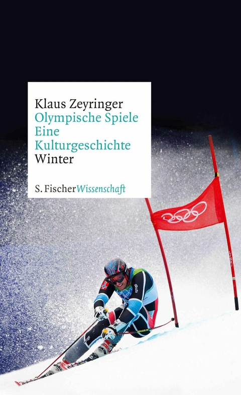 Olympische Spiele. Eine Kulturgeschichte von 1896 bis heute -  Klaus Zeyringer