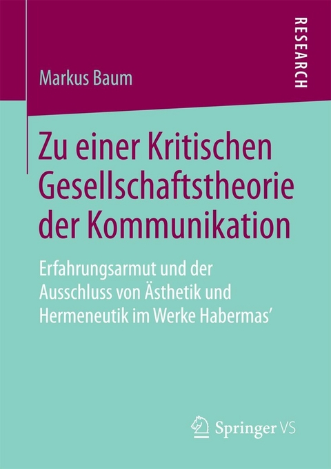 Zu einer Kritischen Gesellschaftstheorie der Kommunikation -  Markus Baum