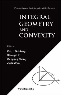 Integral Geometry And Convexity - Proceedings Of The International Conference - 