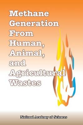 Methane Generation from Human, Animal, and Agricultural Wastes -  National Academy of Sciences