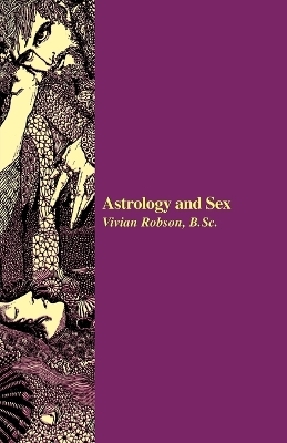 Astrology and Sex - Vivian Robson  E.