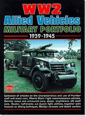 WW2 Allied Military Vehicles Portfolio 1939-45 - R M Clarke