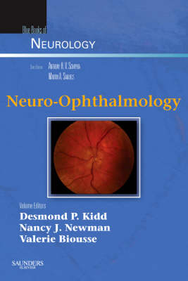 Neuro-Ophthalmology - Desmond P. Kidd, Nancy J. Newman, Valerie Biousse