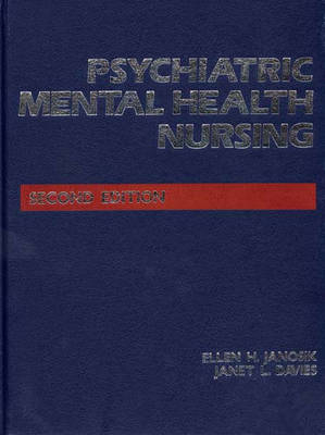 Psychiatric Mental Health Nursing - Ellen Janosik, Janet L. Davies