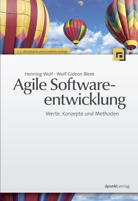 Agile Softwareentwicklung - Henning Wolf, Wolf-Gideon Bleek