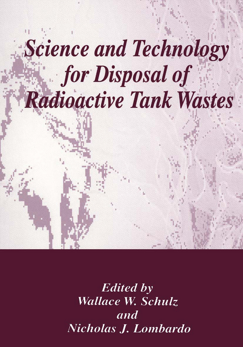 Science and Technology for Disposal of Radioactive Tank Wastes - 