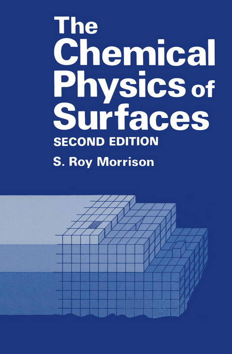 The Chemical Physics of Surfaces - S.R. Morrison