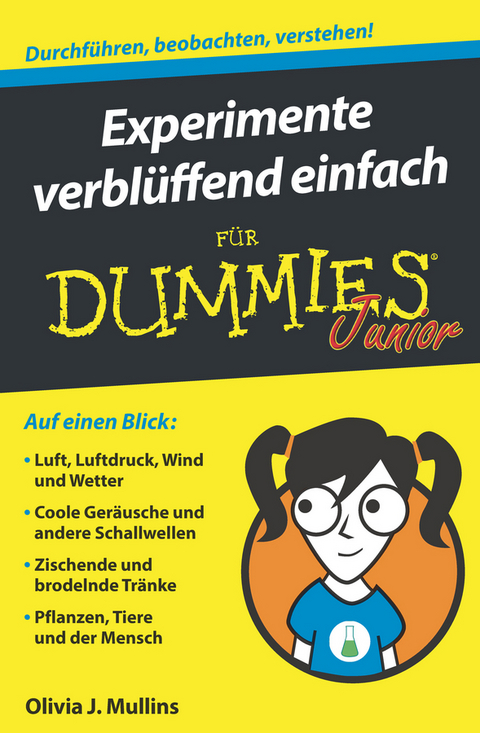 Experimente verblüffend einfach für Dummies Junior - Olivia Mullins