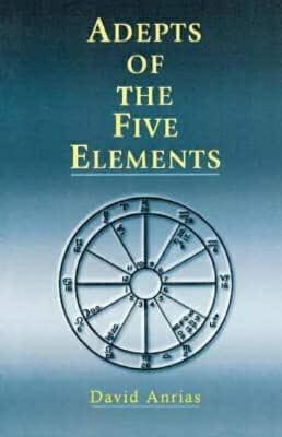 Adepts of the Five Elements - David Anrias