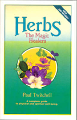 Herbs: The Magic Healers - Paul Twitchell