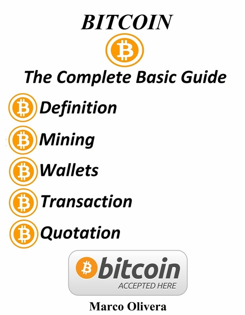 Bitcoin The Complete Basic Guide -  Marco Oliveira