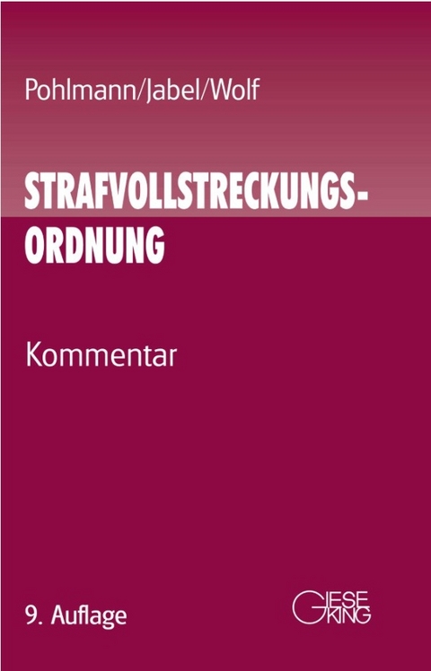 Strafvollstreckungsordnung - Hans Pohlmann, Hans-Peter Jabel, Thomas Wolf