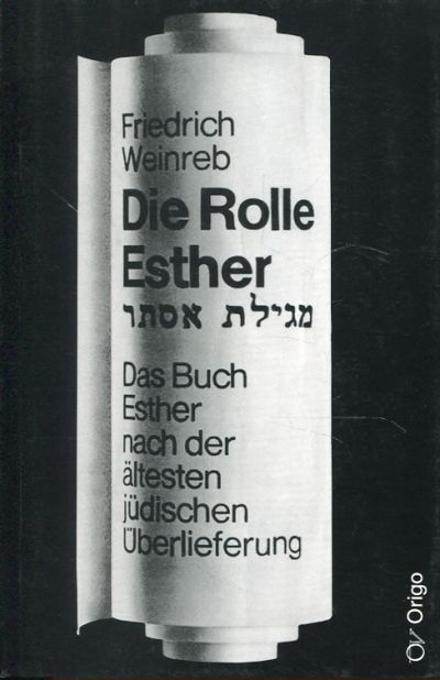 Die Rolle Esther - Friedrich Weinreb