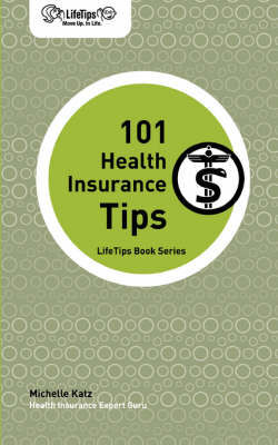 Lifetips 101 Health Insurance Tips - Michelle Katz