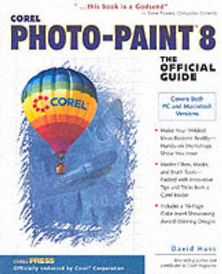 Corel PHOTO-PAINT 8: The Official Guide - David Huss